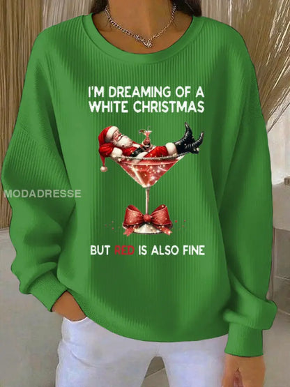 Kvinnors jag drömmer om en vit jul men röd är också fin Ribbed Round-Hack Sweatshirt grön / S