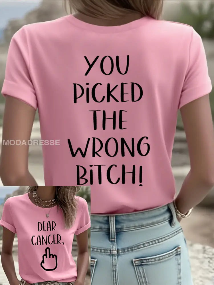 Kvinnors kära cancer du valde fel bitch T shirts runt / S