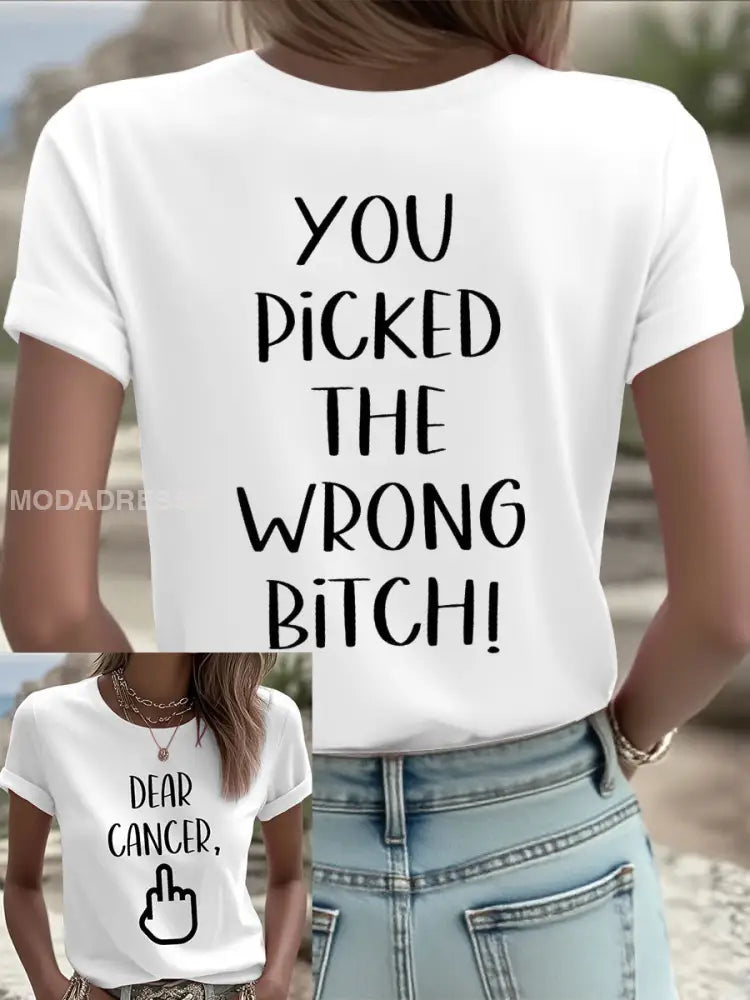 Kvinnors kära cancer du valde fel bitch T shirts vit / S
