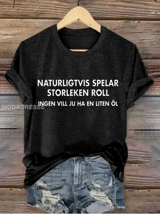 Kvinnors Sverige Funny Ingen vill ha en liten tryckt T-shirt svart / S