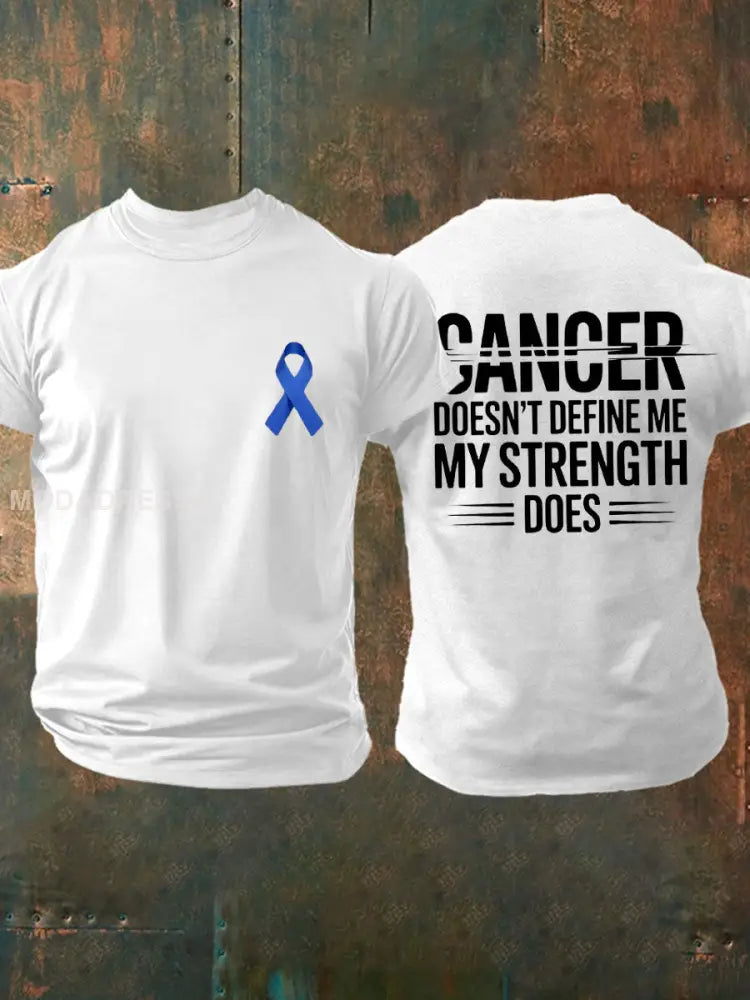 Mäns cancer definierar inte mig. Min styrka gör T shirts. vit / S